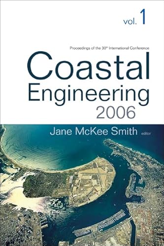 9789812706362: COASTAL ENGINEERING 2006 - PROCEEDINGS OF THE 30TH INTERNATIONAL CONFERENCE (IN 5 VOLUMES)