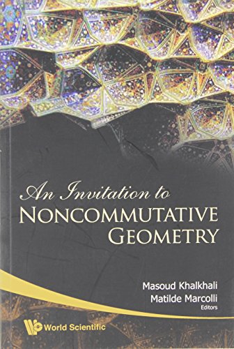 An Invitation To Noncommutative Geometry (9789812707796) by Marcolli, Matilde