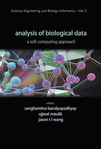 9789812707802: Analysis Of Biological Data: A Soft Computing Approach: 3 (Science, Engineering, And Biology Informatics)
