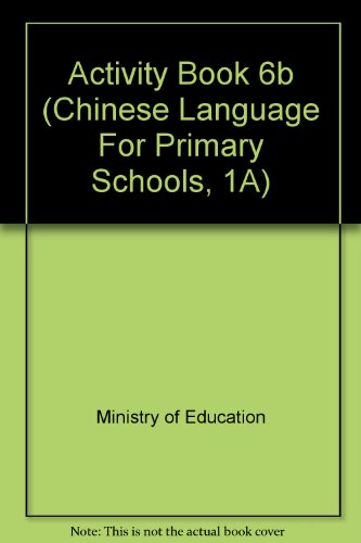 9789812715326: Activity Book 6b (Chinese Language For Primary Schools, 1A)