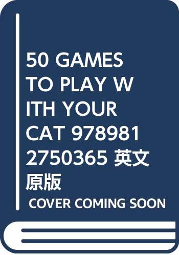 Beispielbild fr 50 GAMES TO PLAY WITH YOUR CAT 9789812750365 ???? zum Verkauf von WorldofBooks