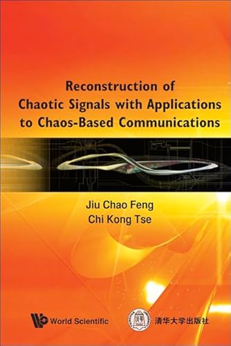 Imagen de archivo de Reconstruction of Chaotic Signals with Applications to Chaos-Based Communications a la venta por suffolkbooks