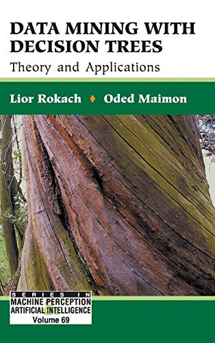 Imagen de archivo de Data Mining with Decision Trees: Theory and Applications (Machine Perception and Artificial Intelligence) a la venta por suffolkbooks