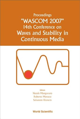 9789812772343: Waves And Stability In Continuous Media - Proceedings Of The 14th Conference On Wascom 2007