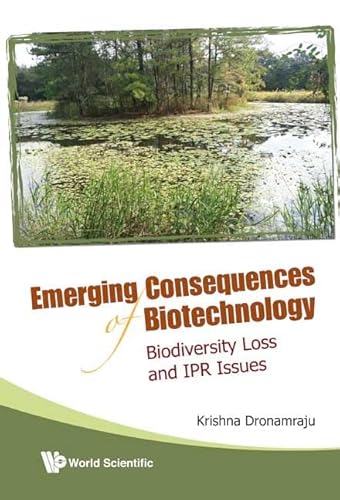 Beispielbild fr Emerging Consequences of Biotechnology. Biodiversity Loss and IPR Issues. zum Verkauf von Plurabelle Books Ltd