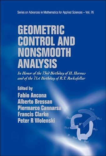 Stock image for Geometric Control And Nonsmooth Analysis In Honor of the 73rd Birthday of H. Hermes and of the 71St Birthday of R.T. Rockafellar for sale by Basi6 International