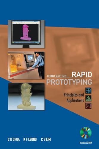 9789812778987: Rapid Prototyping: Principles and Applications