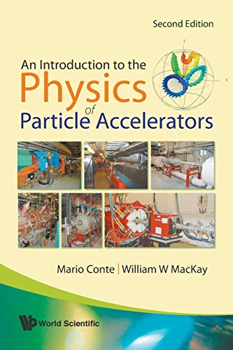 9789812779618: Introduction To The Physics Of Particle Accelerators, An (2Nd Edition)