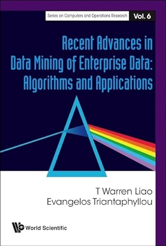 Stock image for Recent Advances in Data Mining of Enterprise Data: Algorithms and Applications (Series on Computers and Operations Research) for sale by HPB-Red
