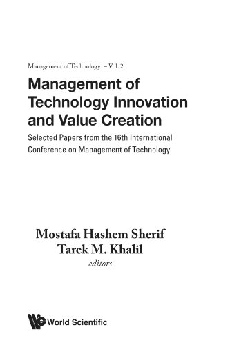 9789812790538: Management Of Technology Innovation And Value Creation - Selected Papers From The 16Th International Conference On Management Of Technology (Management of Technology, 2)