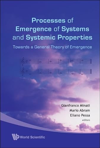 Stock image for Processes of Emergence of Systems and Systemic Properties: Towards a General Theory of Emergence - Proceedings of the International Conference for sale by BOOKWEST
