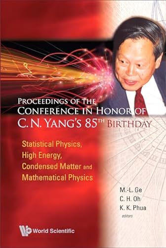 Imagen de archivo de Proceedings of the Conference in Honor of C N Yang's 85th Birthday: Statistical Physics, High Energy, Condensed Matter and Mathematical Physics a la venta por Zubal-Books, Since 1961