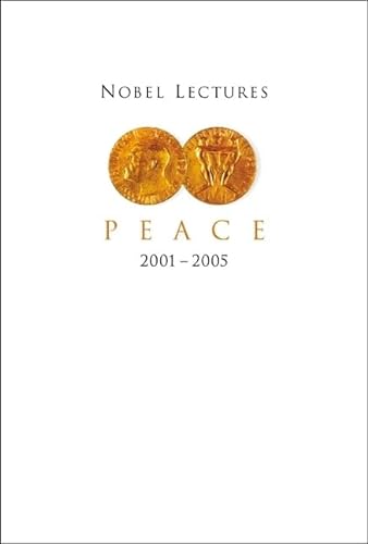 Stock image for Nobel Lectures In Peace 2001-2005 for sale by Revaluation Books