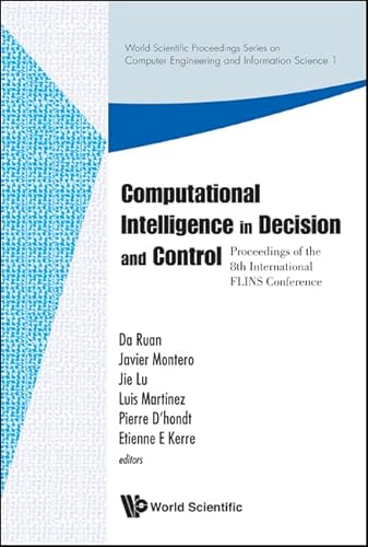 Stock image for Computational Intelligence in Decision and Control - Proceedings of the 8th International Flins Conference (World Scientific Proceedings Computer Engineering and Information Science) for sale by BOOKWEST