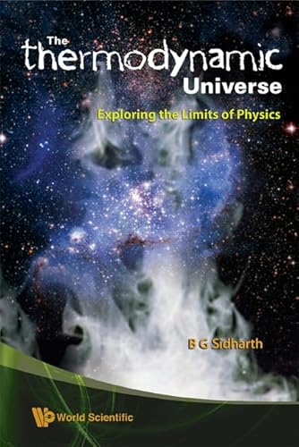 Beispielbild fr Thermodynamic Universe, The: Exploring the Limits of Physics zum Verkauf von Wonder Book