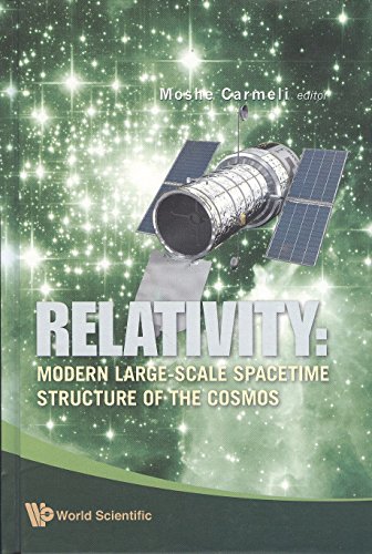 9789812813756: Relativity: Modern Large-scale Spacetime Structure Of The Cosmos