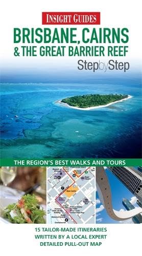 9789812822468: Insight Guides: Brisbane, Cairns & the Great Barrier Reef Step by Step (Insight Step by Step)