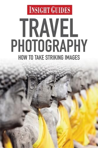 Travel Photography: How to Take Striking Photography (Insight Guides) (9789812822956) by Roger Williams; Chris Stowers; Chris Bradley