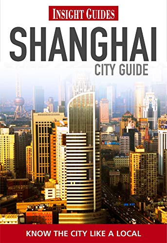 9789812823632: Insight Guides: Shanghai City Guide (Insight City Guides) [Idioma Ingls]