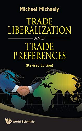 Beispielbild fr Trade Liberalization and Trade Preferences (Revised Edition) zum Verkauf von Books From California