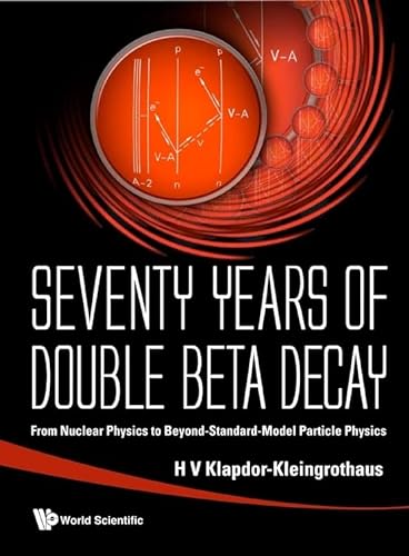 Imagen de archivo de Seventy Years Of Double Beta Decay: From Nuclear Physics To Beyond-standard-model Particle Physics (Hardcover) a la venta por CitiRetail