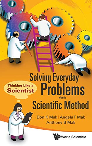 9789812835093: Solving Everyday Problems with the Scientific Method: Thinking Like a Scientist