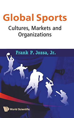 Beispielbild fr Global Sports: Cultures, Markets and Organizations zum Verkauf von suffolkbooks