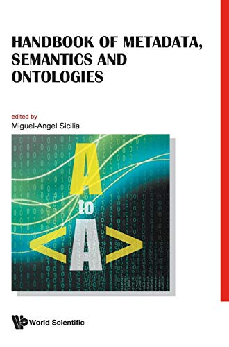 9789812836298: Handbook of Metadata, Semantics and Ontologies