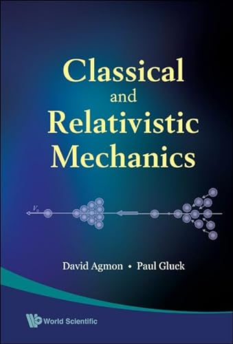 9789812836694: Classical And Relativistic Mechanics