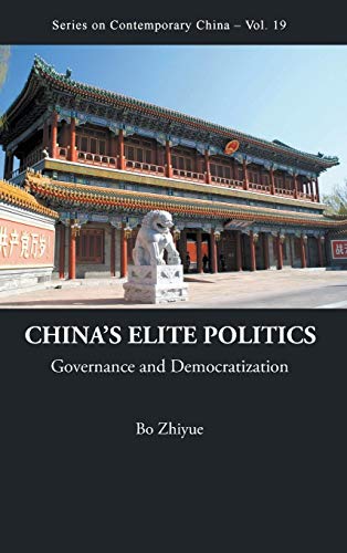 Stock image for China's Elite Politics: Governance And Democratization (Series on Contemporary China) for sale by Albion Books