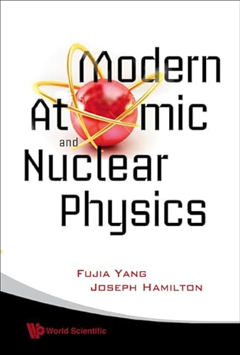 9789812836786: Modern Atomic and Nuclear Physics