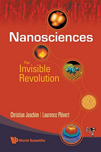 Beispielbild fr Nanosciences: The Invisible Revolution zum Verkauf von ThriftBooks-Atlanta