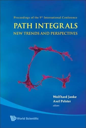 9789812837264: Path Integrals: New Trends and Perspectives: Proceedings of the 9th International Conference, Dresden, Germany, September 23-28, 2007