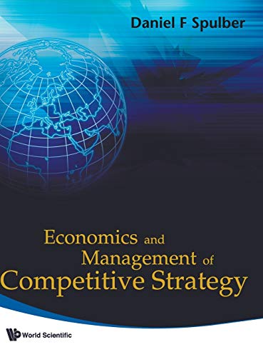 9789812838469: Economics and Management of Competitive Strategy