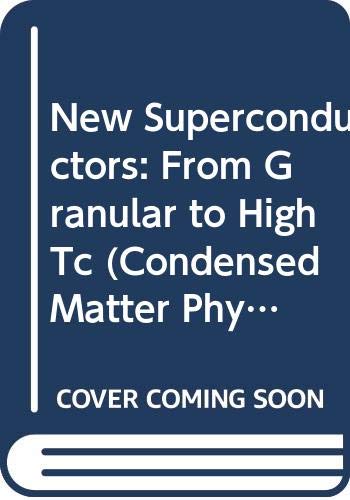 NEW SUPERCONDUCTORS: FROM GRANULAR TO HIGH TC (2ND EDITION) (9789812838889) by Deutscher, Guy