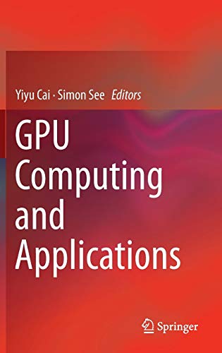 9789812871336: GPU Computing and Applications