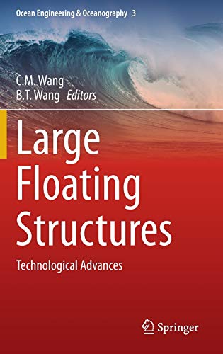 9789812871367: Large Floating Structures: Technological Advances: 3 (Ocean Engineering & Oceanography)