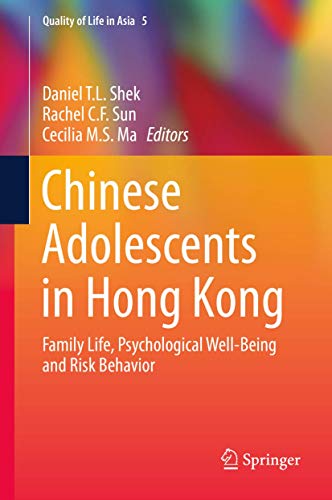 Stock image for Chinese Adolescents in Hong Kong: Family Life, Psychological Well-Being and Risk Behavior for sale by ThriftBooks-Dallas