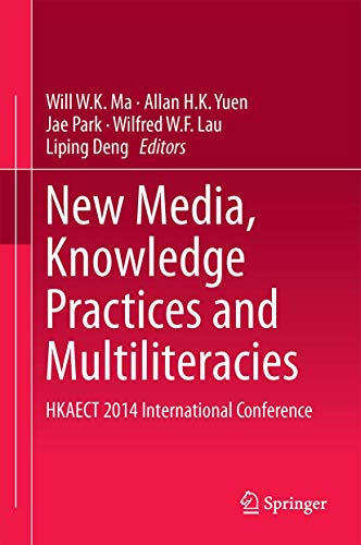 9789812872081: New Media, Knowledge Practices and Multiliteracies: Hkaect 2014 International Conference
