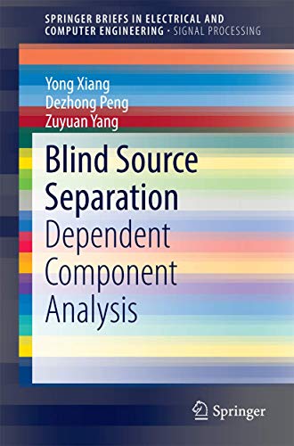 9789812872265: Blind Source Separation: Dependent Component Analysis