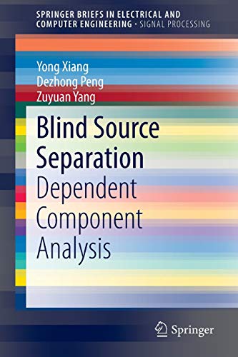 9789812872265: Blind Source Separation: Dependent Component Analysis (SpringerBriefs in Electrical and Computer Engineering)