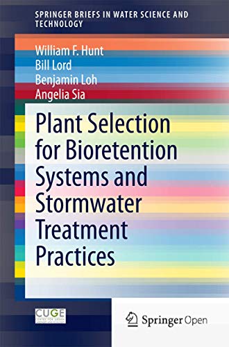 9789812872449: Plant Selection for Bioretention Systems and Stormwater Treatment Practices (SpringerBriefs in Water Science and Technology)