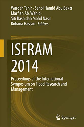 9789812873644: ISFRAM 2014: Proceedings of the International Symposium on Flood Research and Management