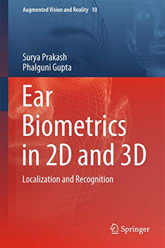 9789812873743: Ear Biometrics in 2D and 3D: Localization and Recognition: 10 (Augmented Vision and Reality)