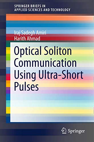 Stock image for Optical Soliton Communication Using Ultra-Short Pulses (SpringerBriefs in Applied Sciences and Technology) for sale by Lucky's Textbooks