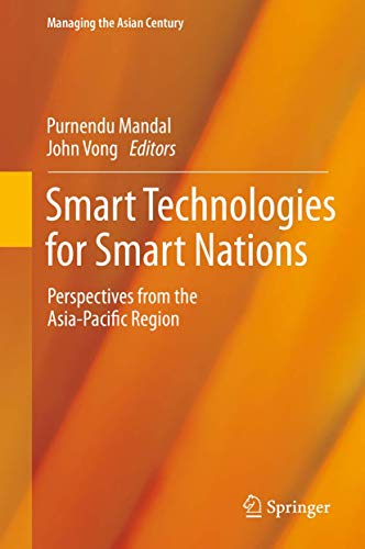 Beispielbild fr Smart Technologies for Smart Nations. Perspectives from the Asia-Pacific Region. zum Verkauf von Gast & Hoyer GmbH