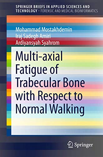 Stock image for Multi-axial Fatigue of Trabecular Bone With Respect to Normal Walking for sale by Revaluation Books