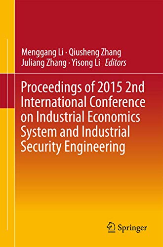 9789812876546: Proceedings of 2015 2nd International Conference on Industrial Economics System and Industrial Security Engineering
