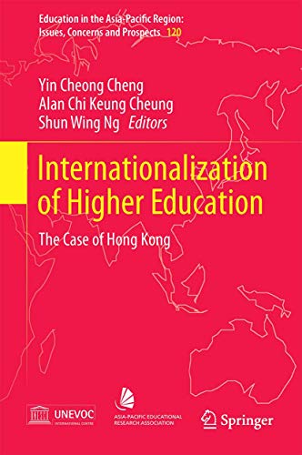 9789812876669: Internationalization of Higher Education: The Case of Hong Kong (Education in the Asia-Pacific Region: Issues, Concerns and Prospects, 28)