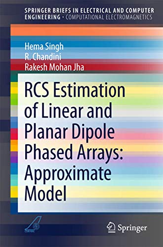 Beispielbild fr RCS Estimation of Linear and Planar Dipole Phased Arrays: Approximate Model (SpringerBriefs in Electrical and Computer Engineering) zum Verkauf von BMV Bloor